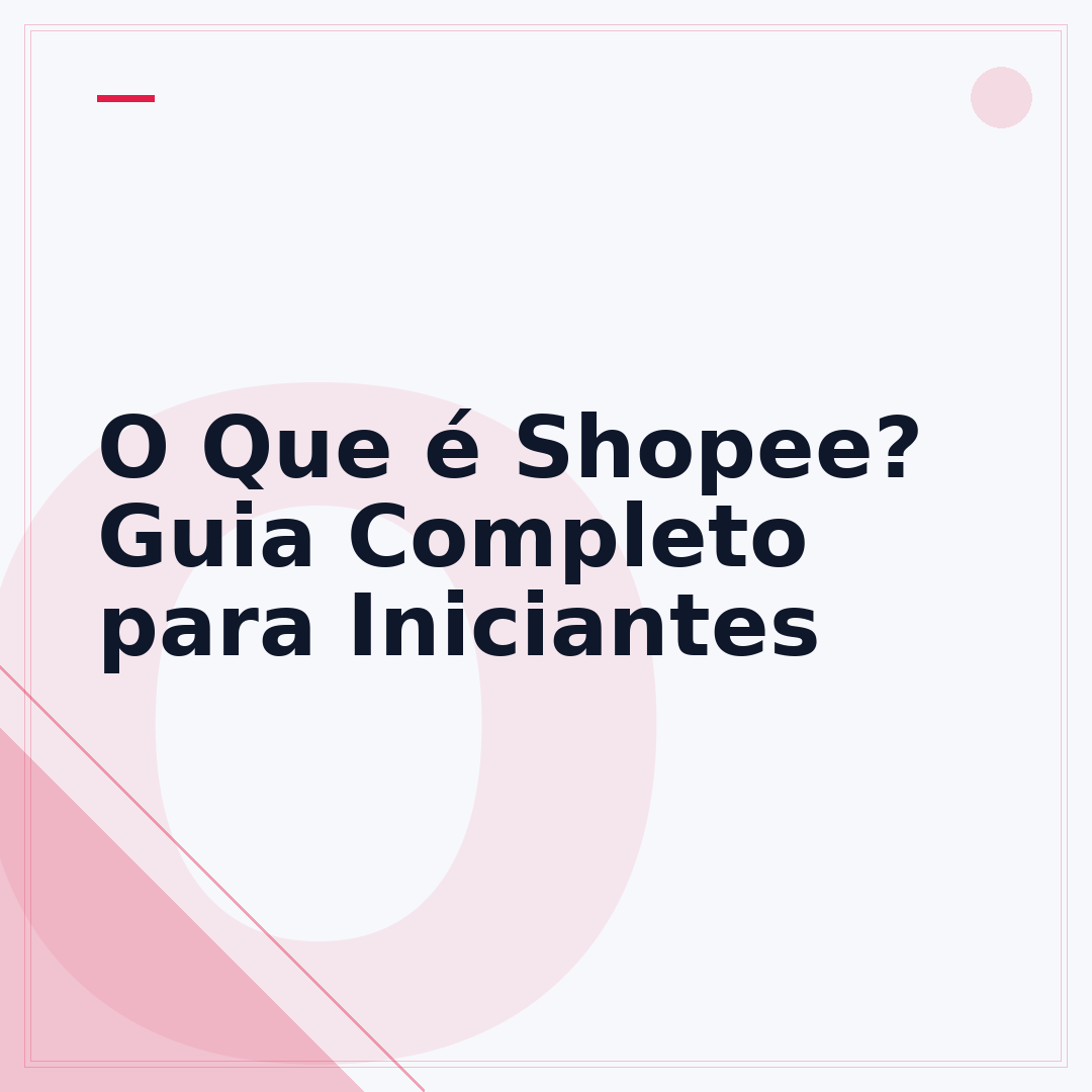 O Que é Shopee? Guia Completo para Iniciantes