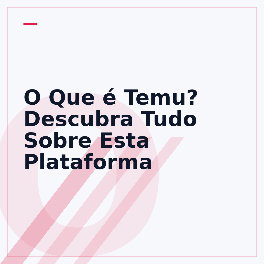 O Que é Temu? Descubra Tudo Sobre Esta Plataforma