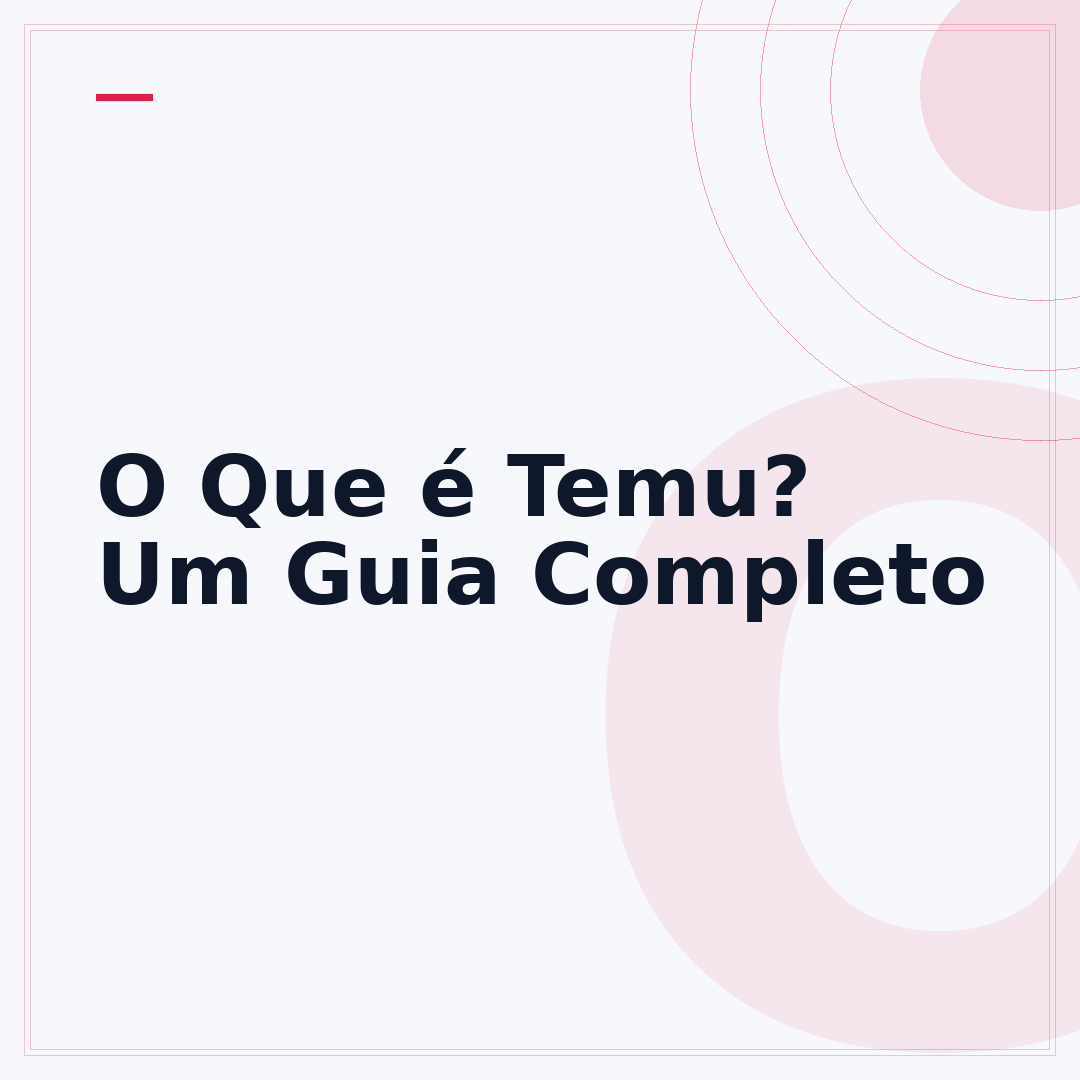O Que é Temu? Um Guia Completo