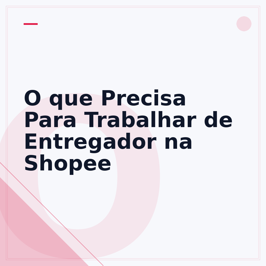 O que Precisa Para Trabalhar de Entregador na Shopee