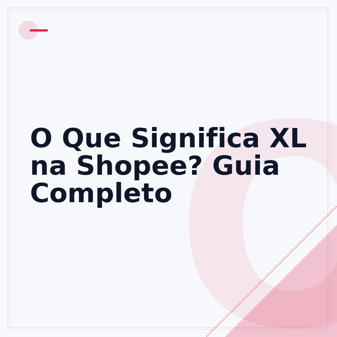 O Que Significa XL na Shopee? Guia Completo