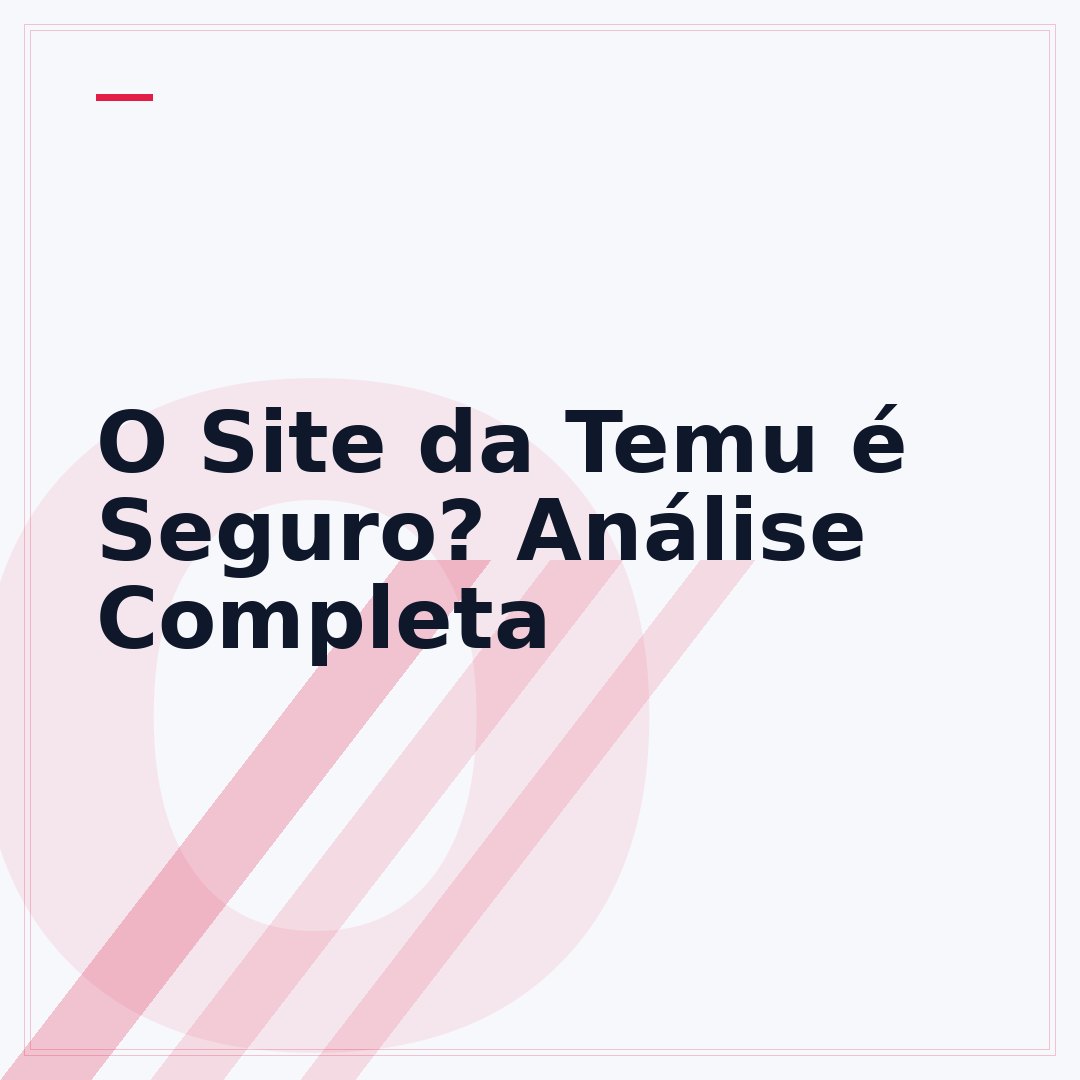 O Site da Temu é Seguro? Análise Completa