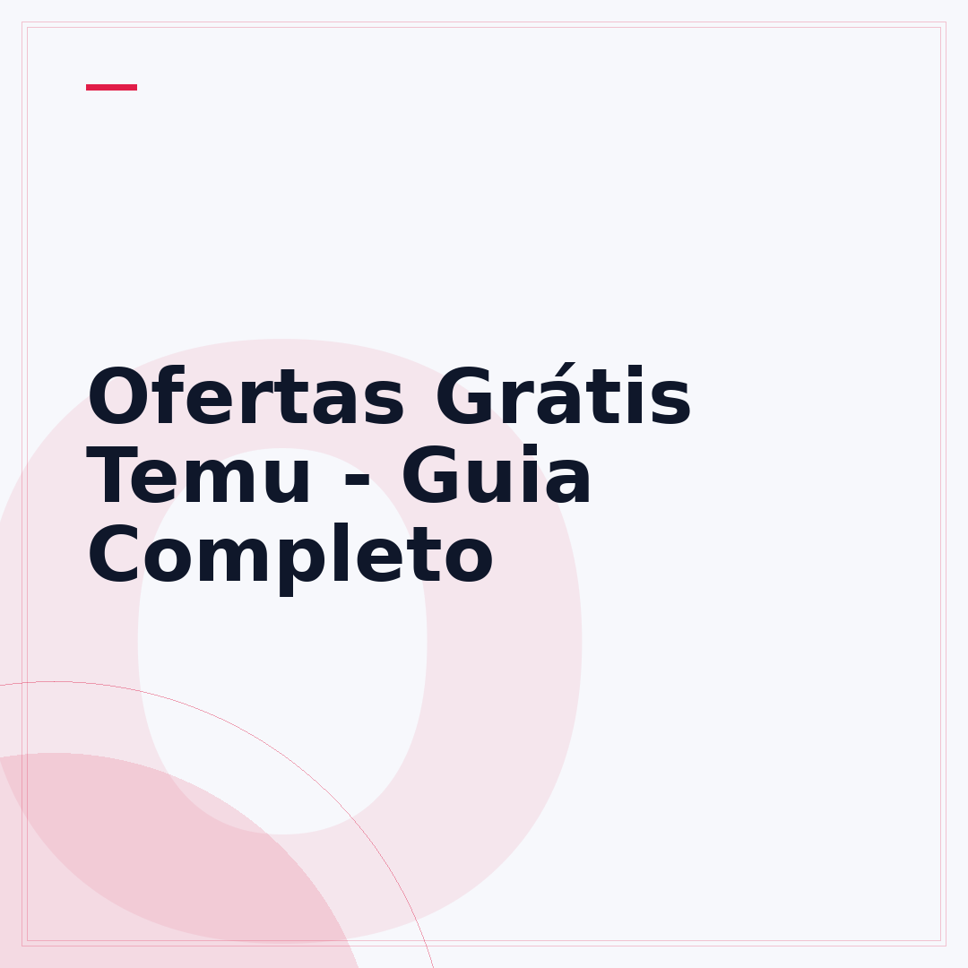 Ofertas Grátis Temu - Guia Completo