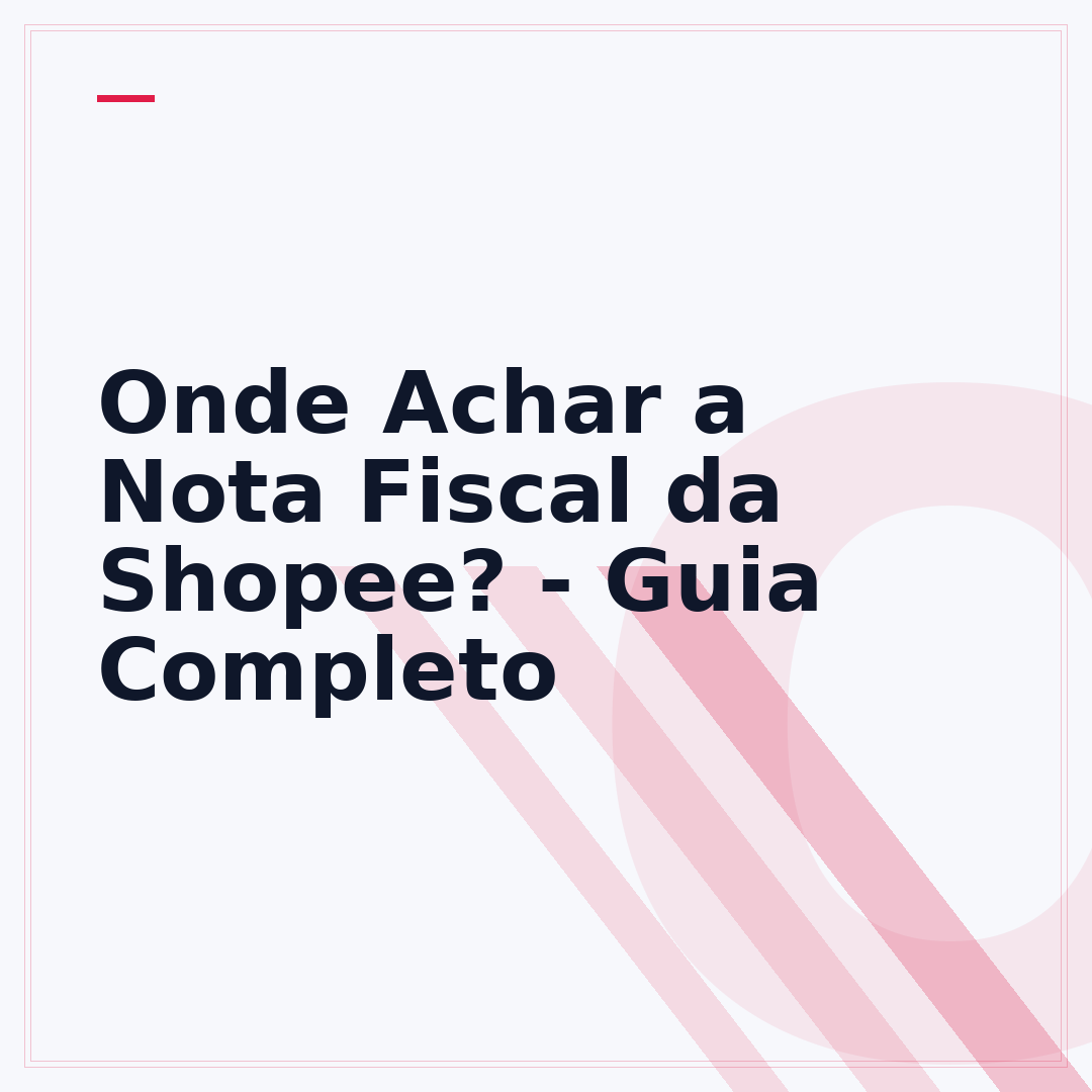 Onde Achar a Nota Fiscal da Shopee? - Guia Completo