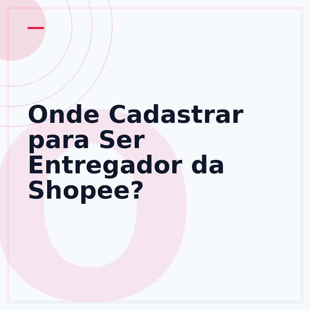 Onde Cadastrar para Ser Entregador da Shopee?