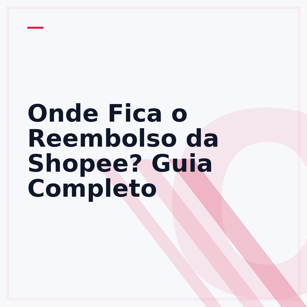 Onde Fica o Reembolso da Shopee? Guia Completo