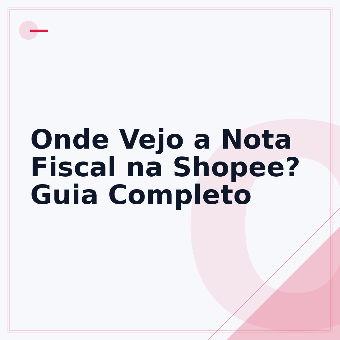 Onde Vejo a Nota Fiscal na Shopee? Guia Completo
