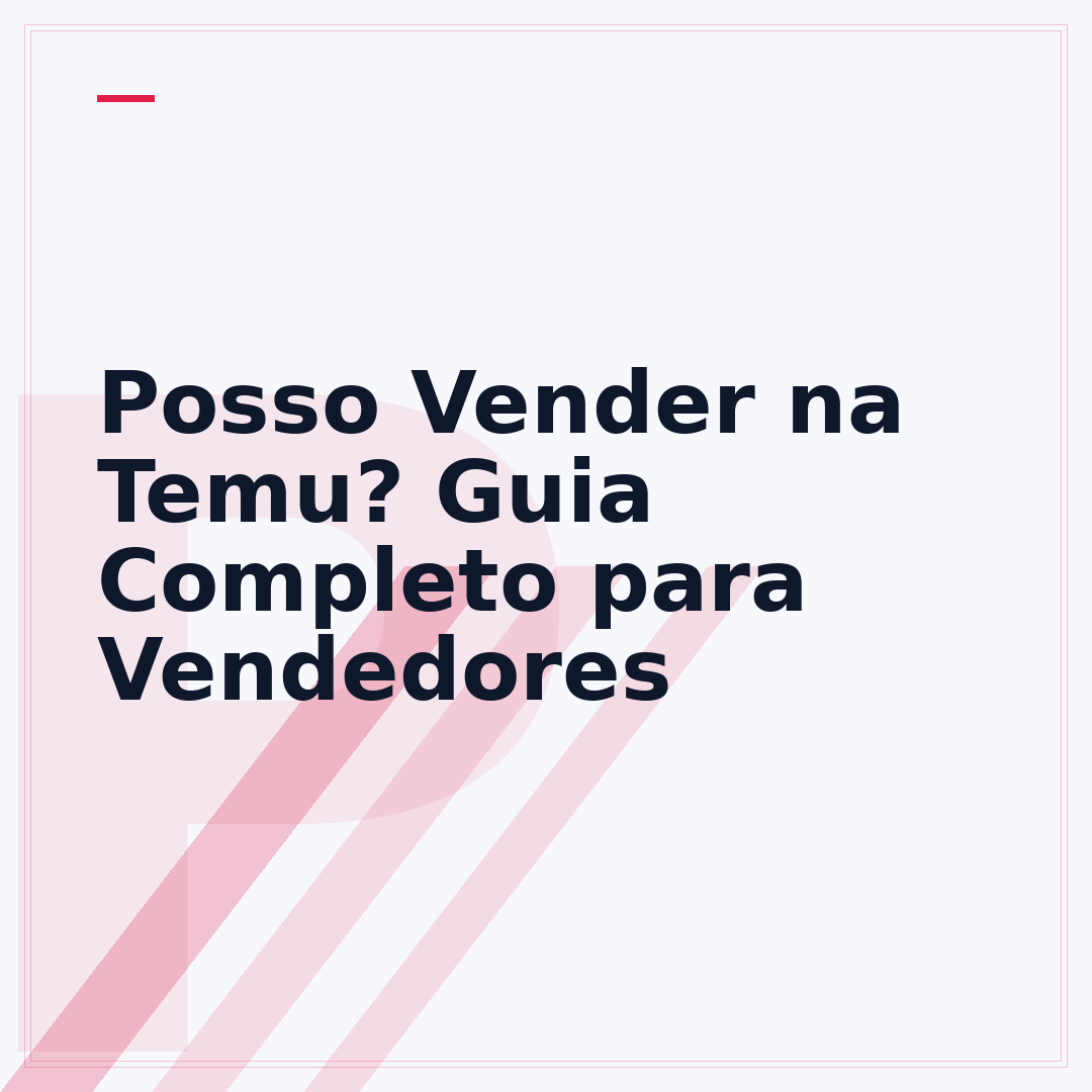 Posso Vender na Temu? Guia Completo para Vendedores