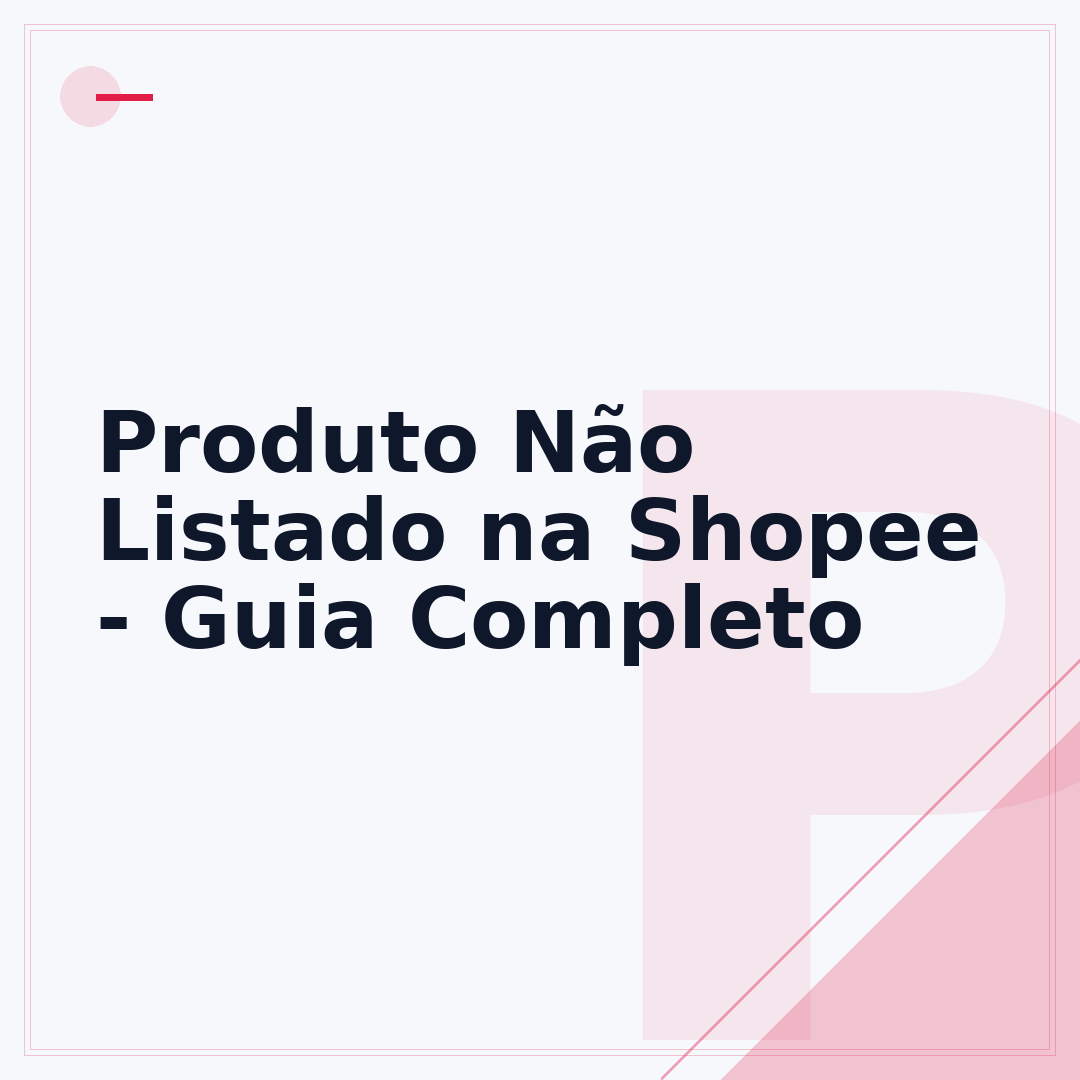 Produto Não Listado na Shopee - Guia Completo
