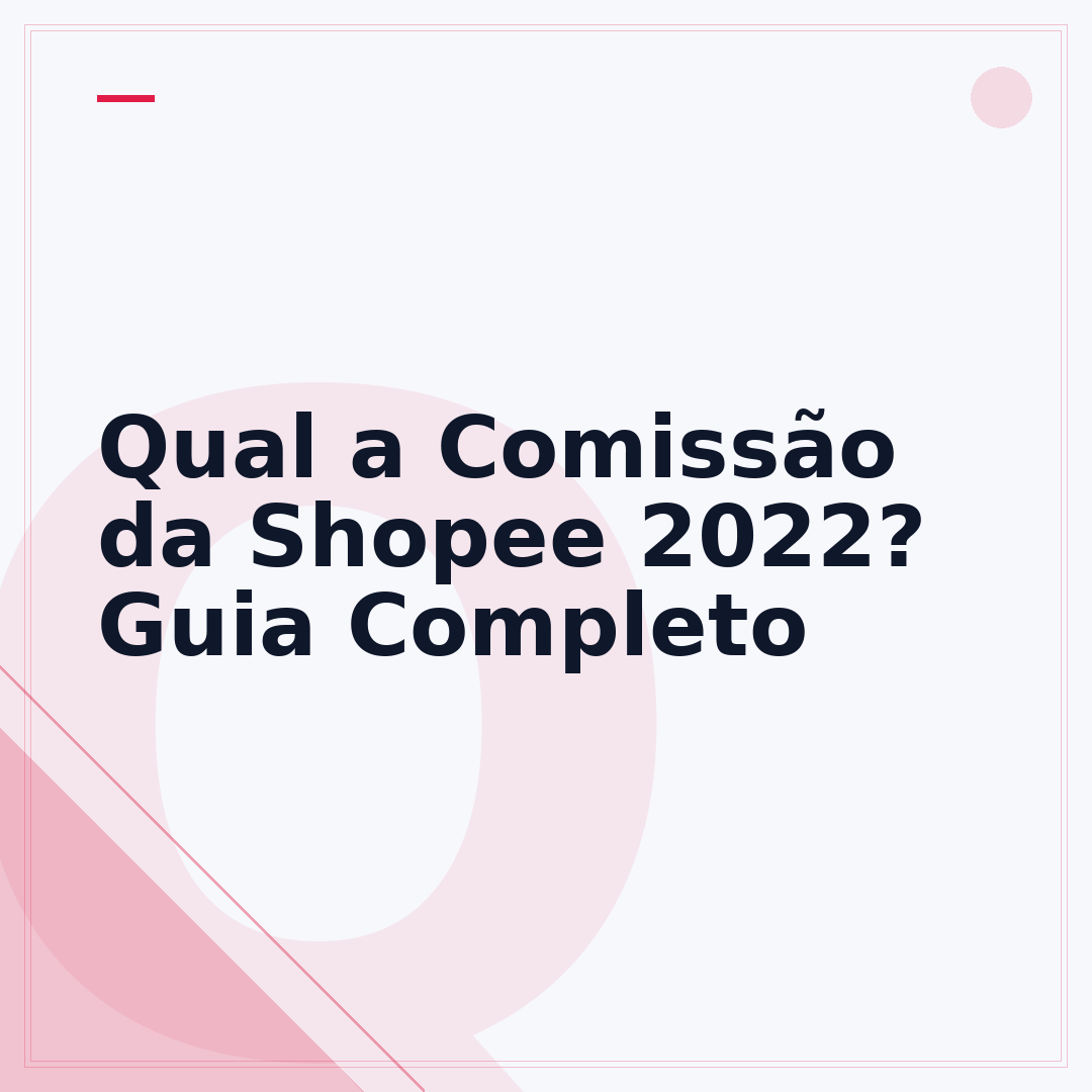 Qual a Comissão da Shopee 2022? Guia Completo