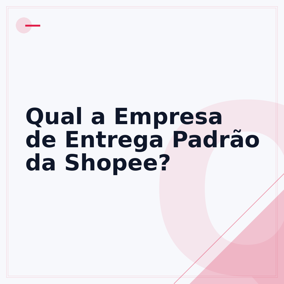 Qual a Empresa de Entrega Padrão da Shopee?