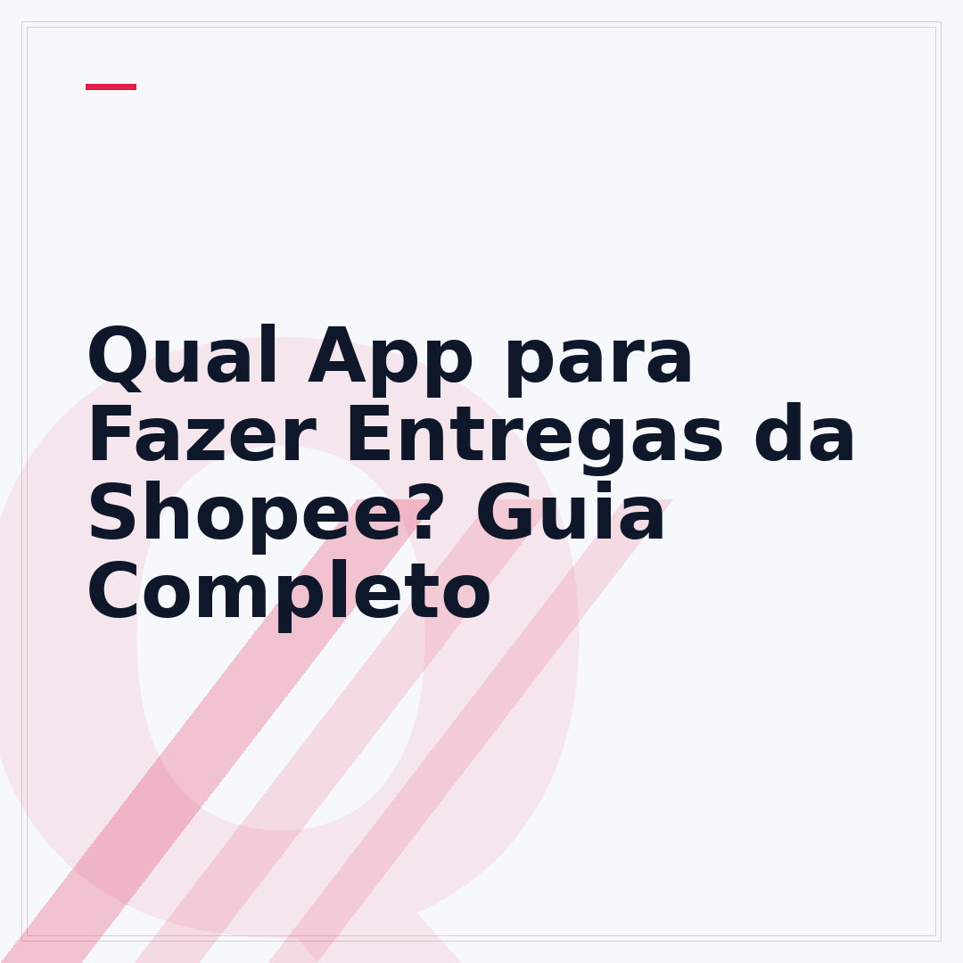 Qual App para Fazer Entregas da Shopee? Guia Completo