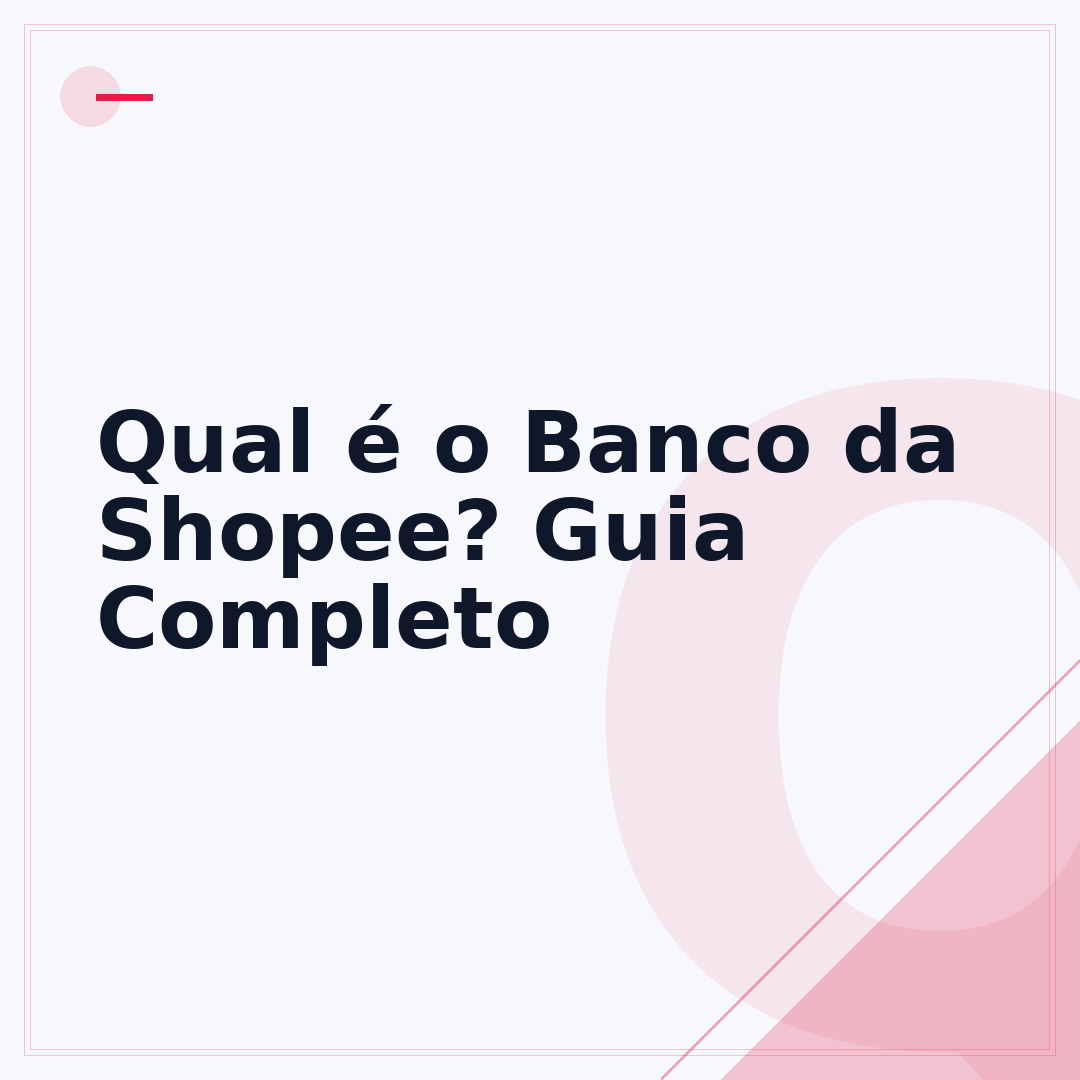 Qual é o Banco da Shopee? Guia Completo