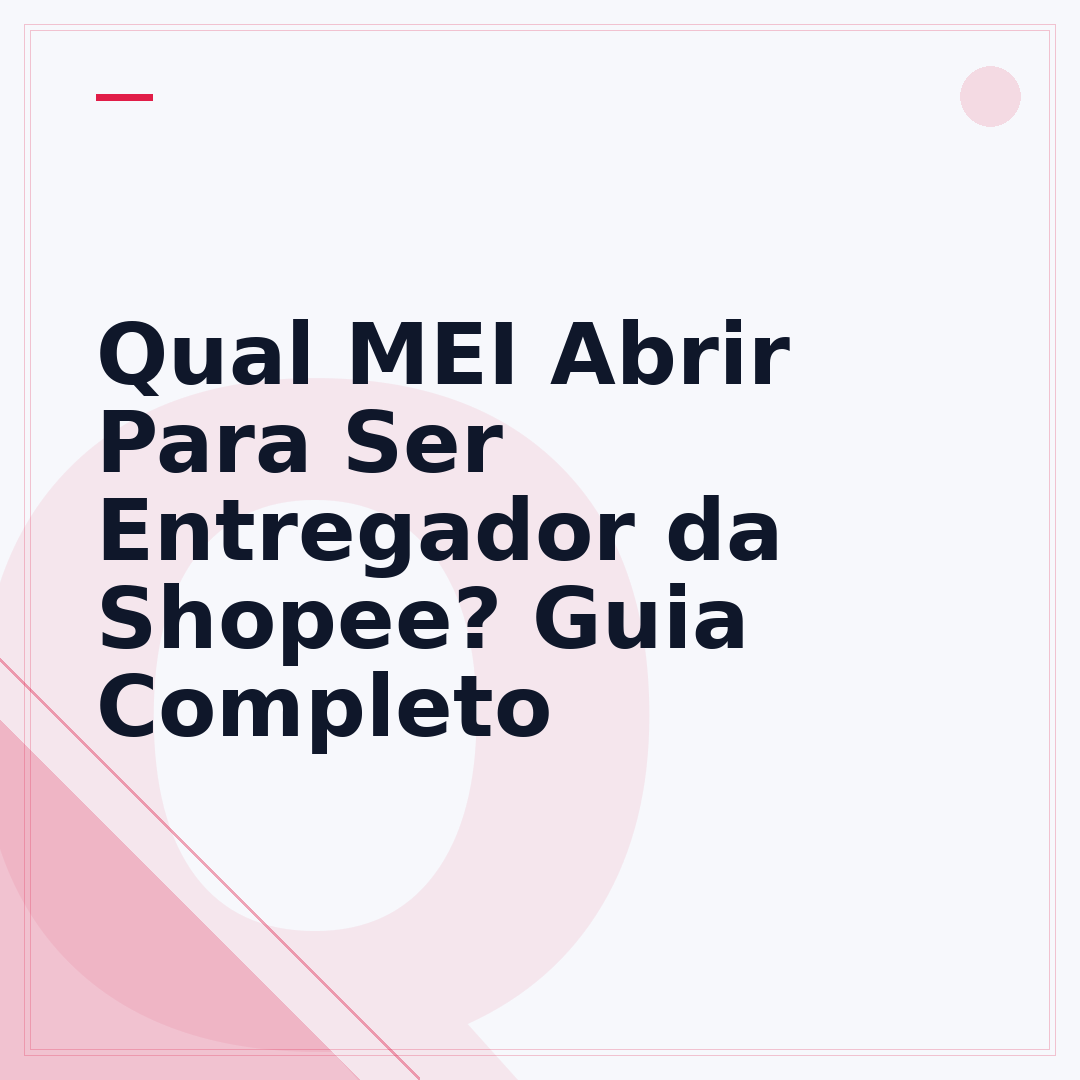 Qual MEI Abrir Para Ser Entregador da Shopee? Guia Completo