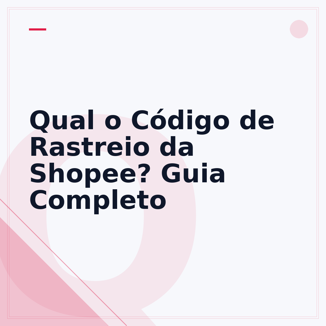 Qual o Código de Rastreio da Shopee? Guia Completo