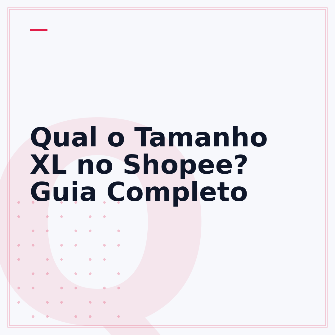 Qual o Tamanho XL no Shopee? Guia Completo