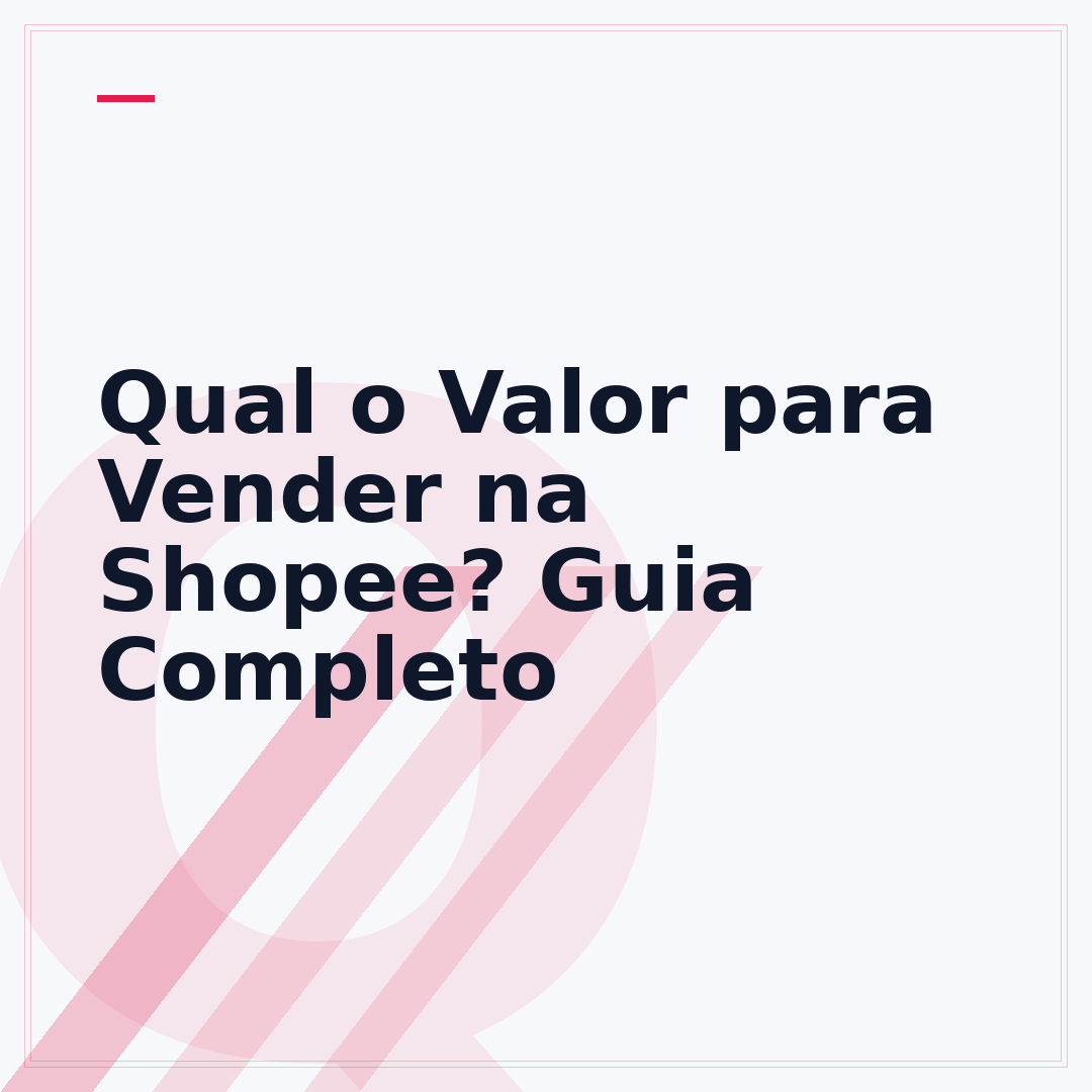 Qual o Valor para Vender na Shopee? Guia Completo
