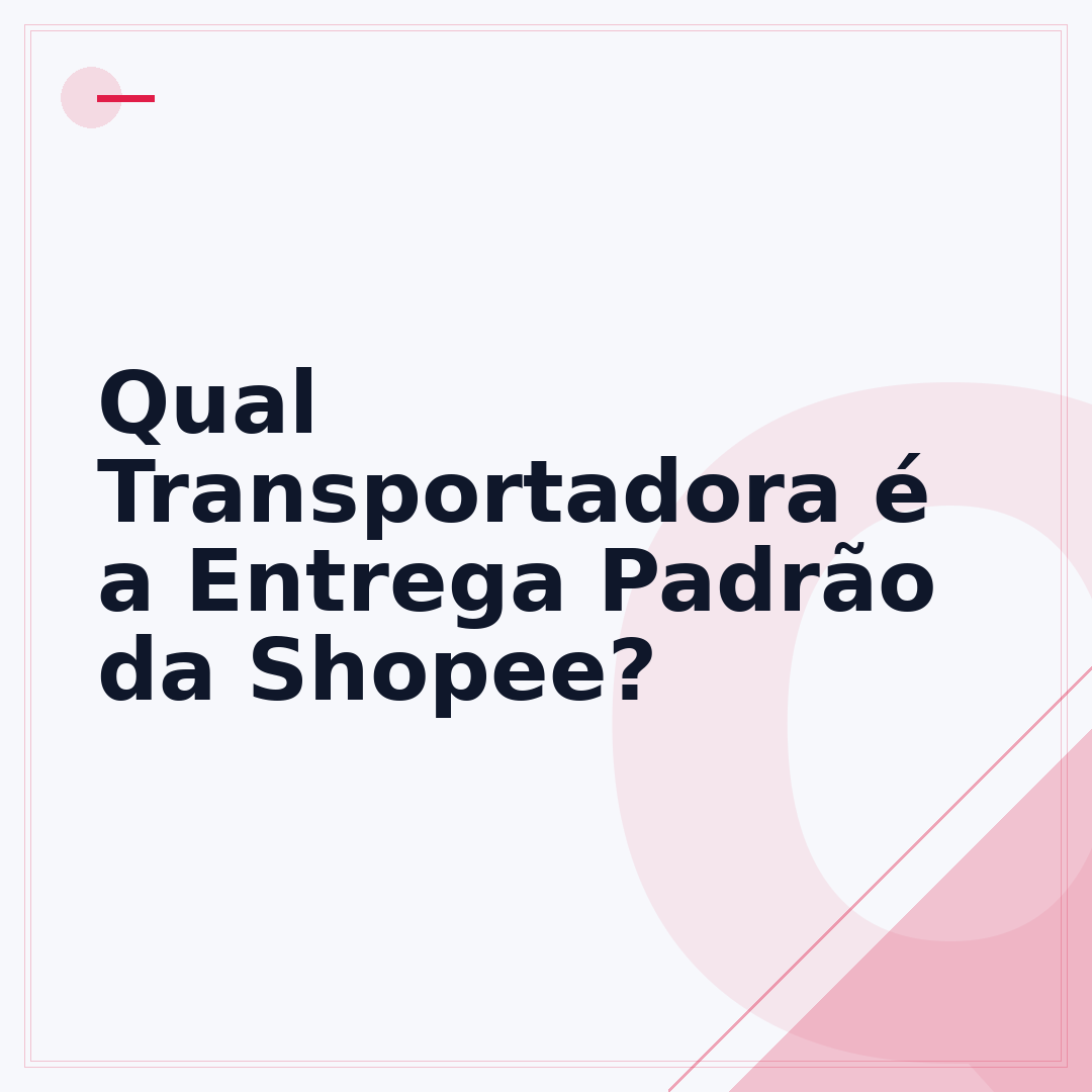 Qual Transportadora é a Entrega Padrão da Shopee?