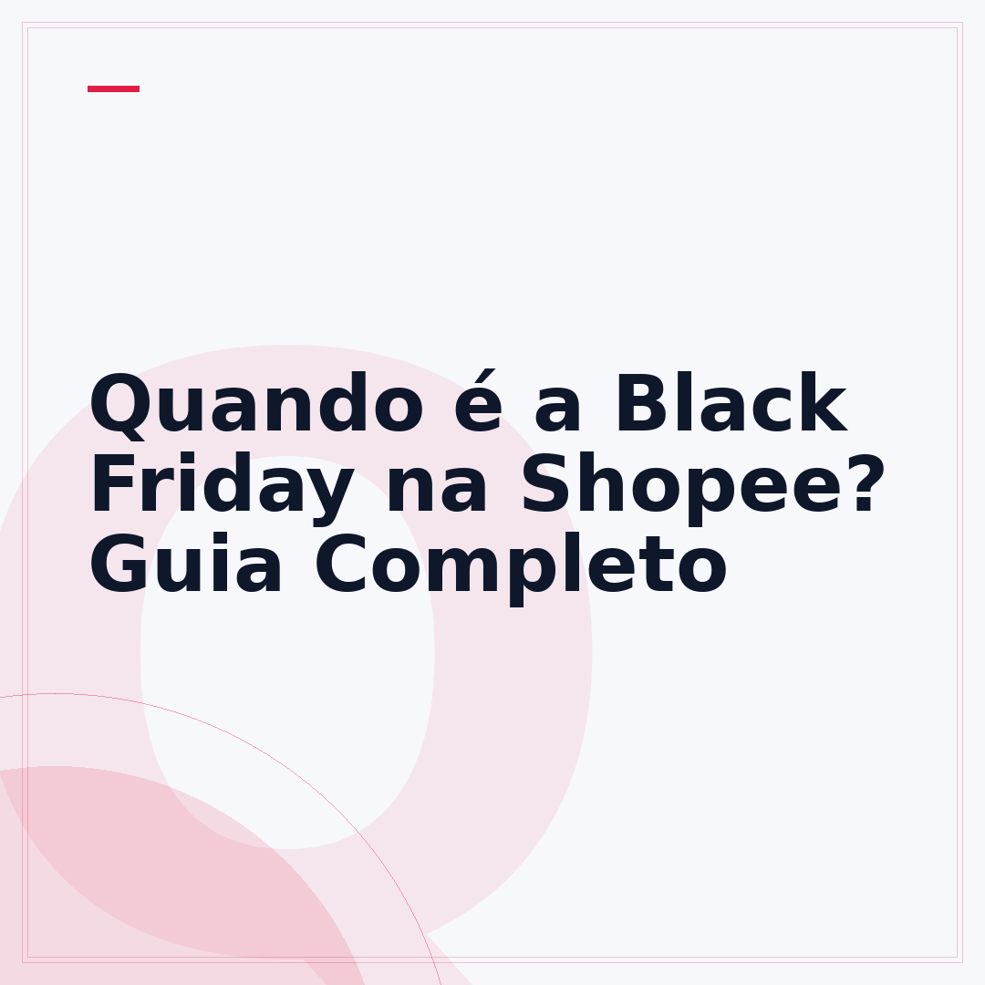 Quando é a Black Friday na Shopee? Guia Completo