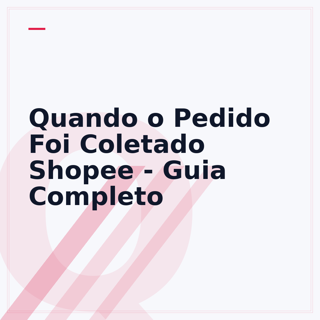 Quando o Pedido Foi Coletado Shopee - Guia Completo
