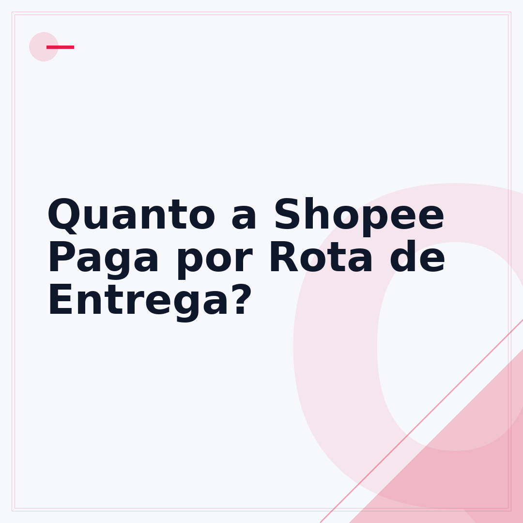 Quanto a Shopee Paga por Rota de Entrega?