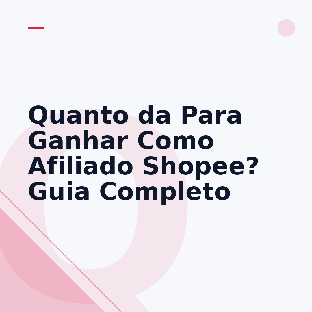 Quanto da Para Ganhar Como Afiliado Shopee? Guia Completo