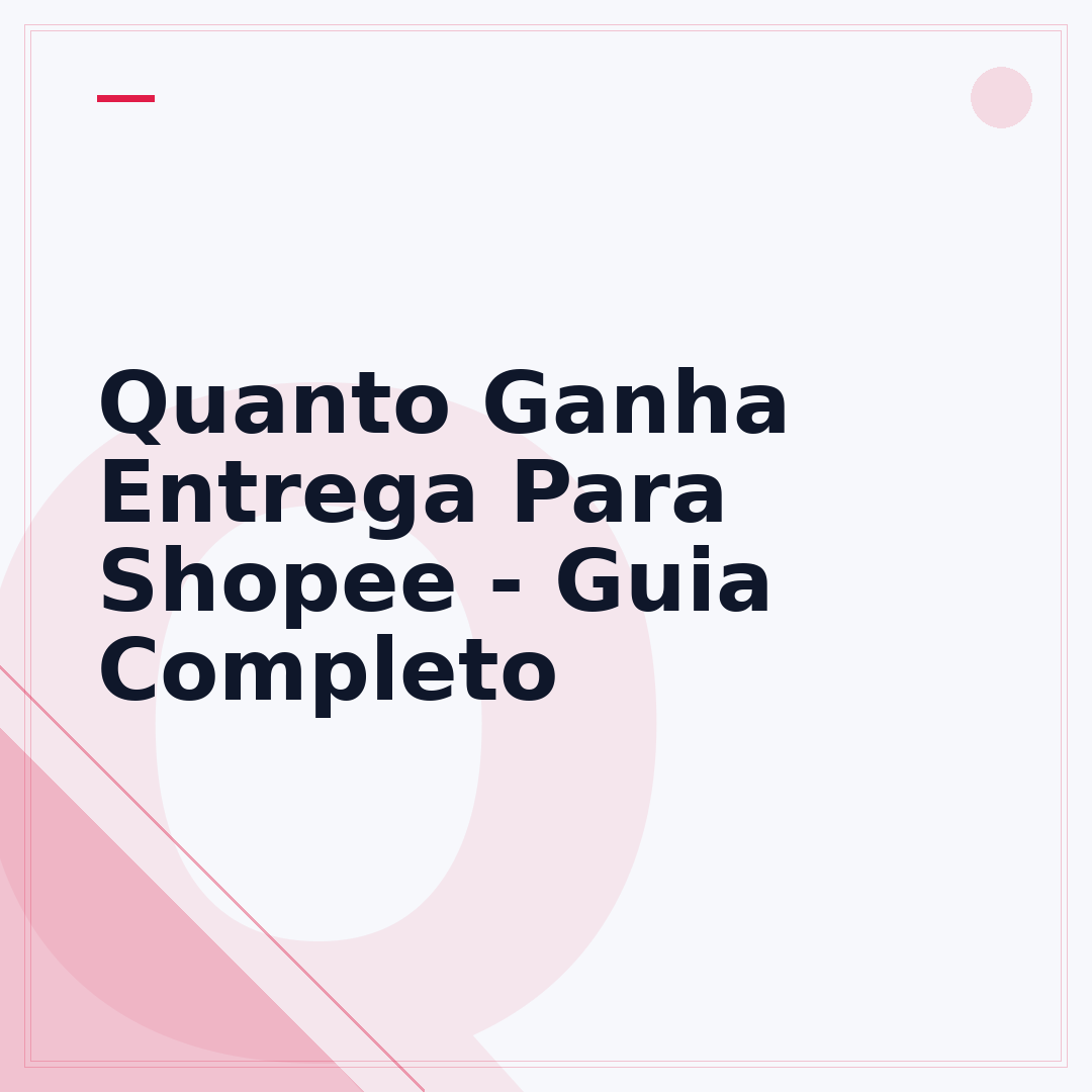 Quanto Ganha Entrega Para Shopee - Guia Completo