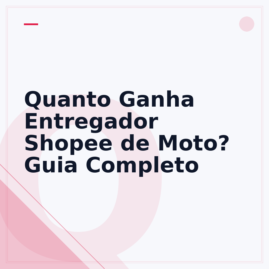 Quanto Ganha Entregador Shopee de Moto? Guia Completo