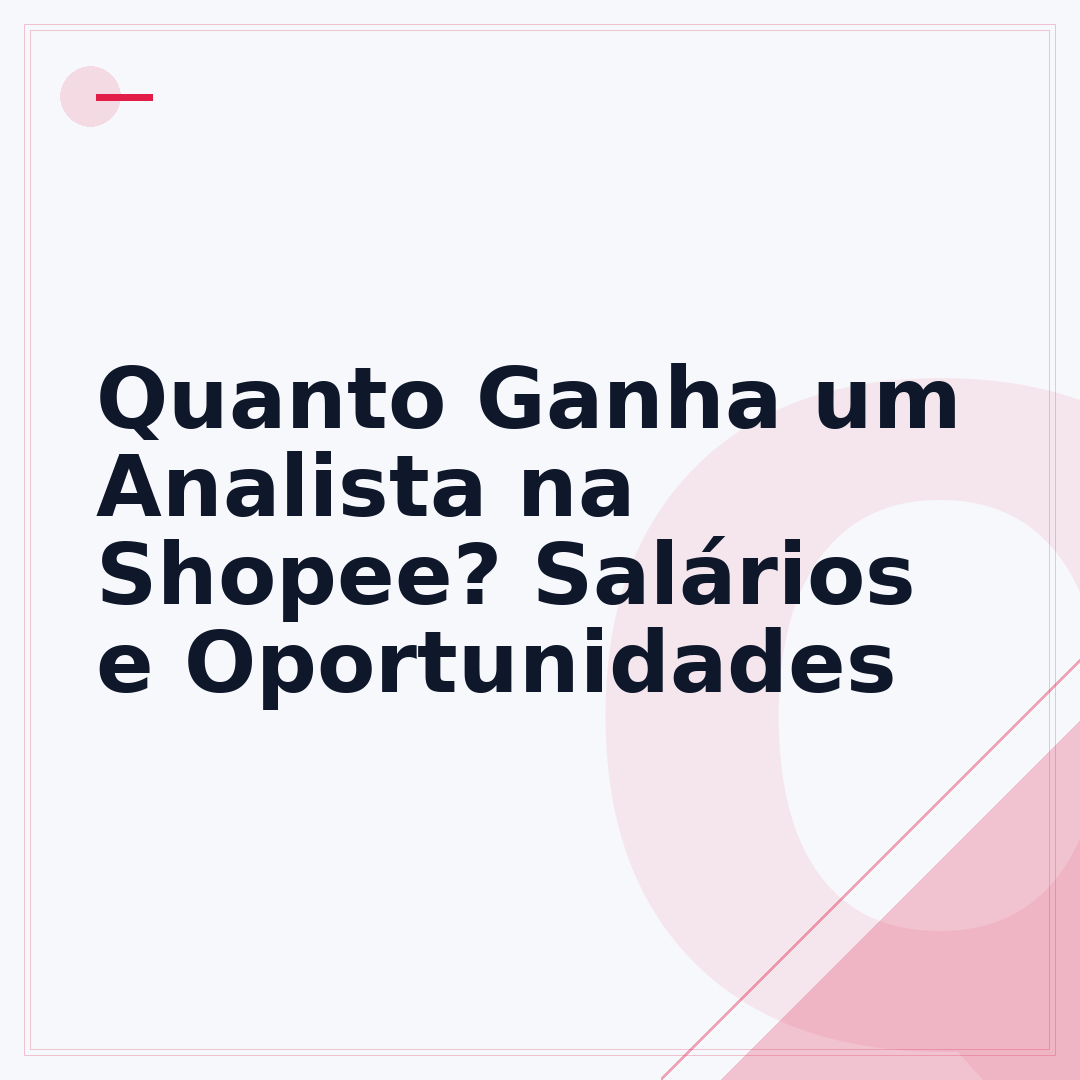 Quanto Ganha um Analista na Shopee? Salários e Oportunidades