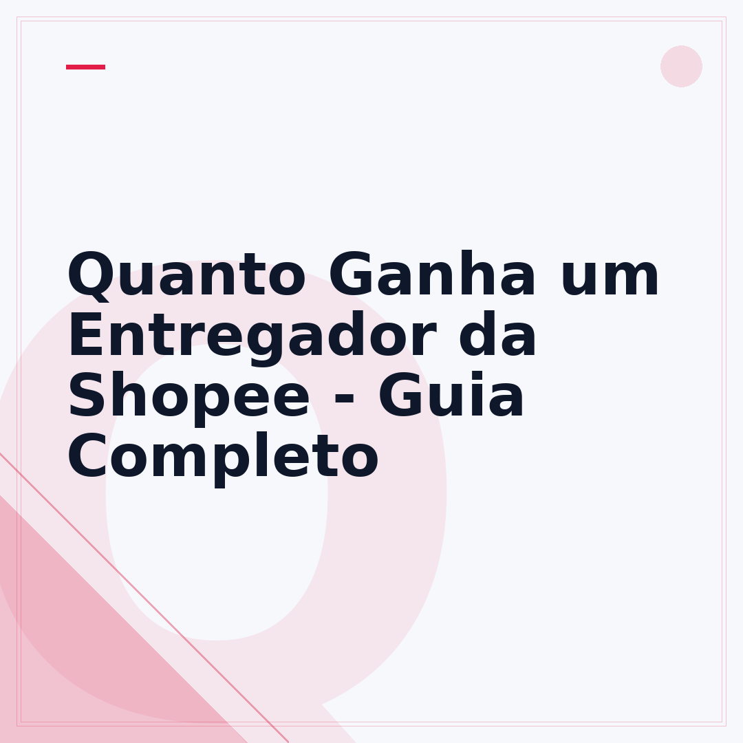 Quanto Ganha um Entregador da Shopee - Guia Completo