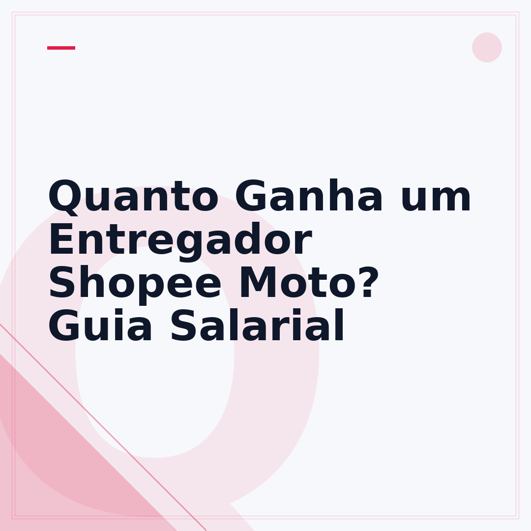 Quanto Ganha um Entregador Shopee Moto? Guia Salarial