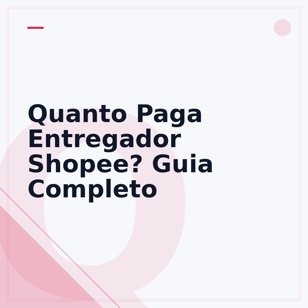 Quanto Paga Entregador Shopee? Guia Completo