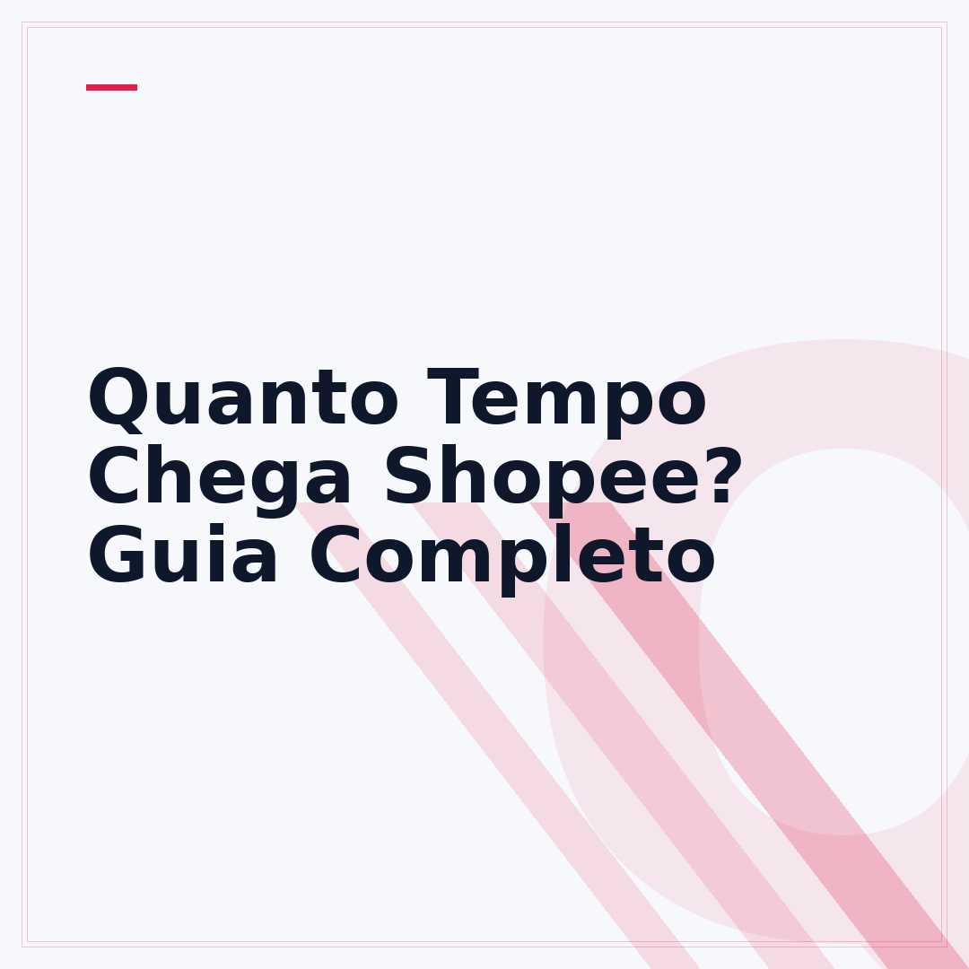 Quanto Tempo Chega Shopee? Guia Completo