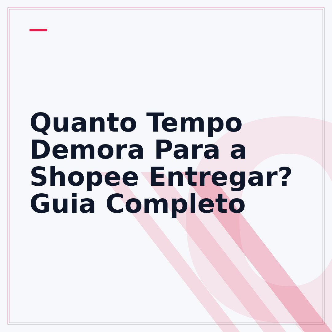 Quanto Tempo Demora Para a Shopee Entregar? Guia Completo