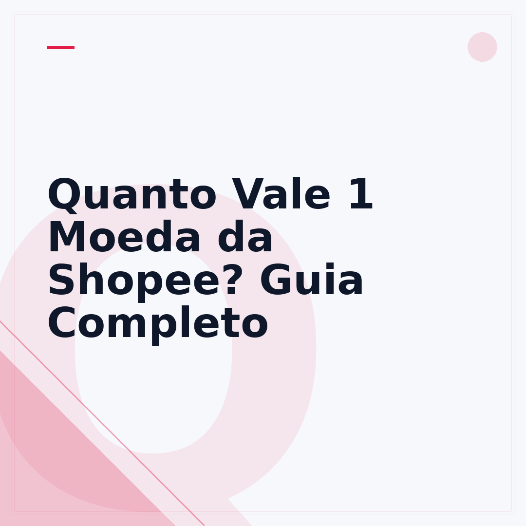 Quanto Vale 1 Moeda da Shopee? Guia Completo
