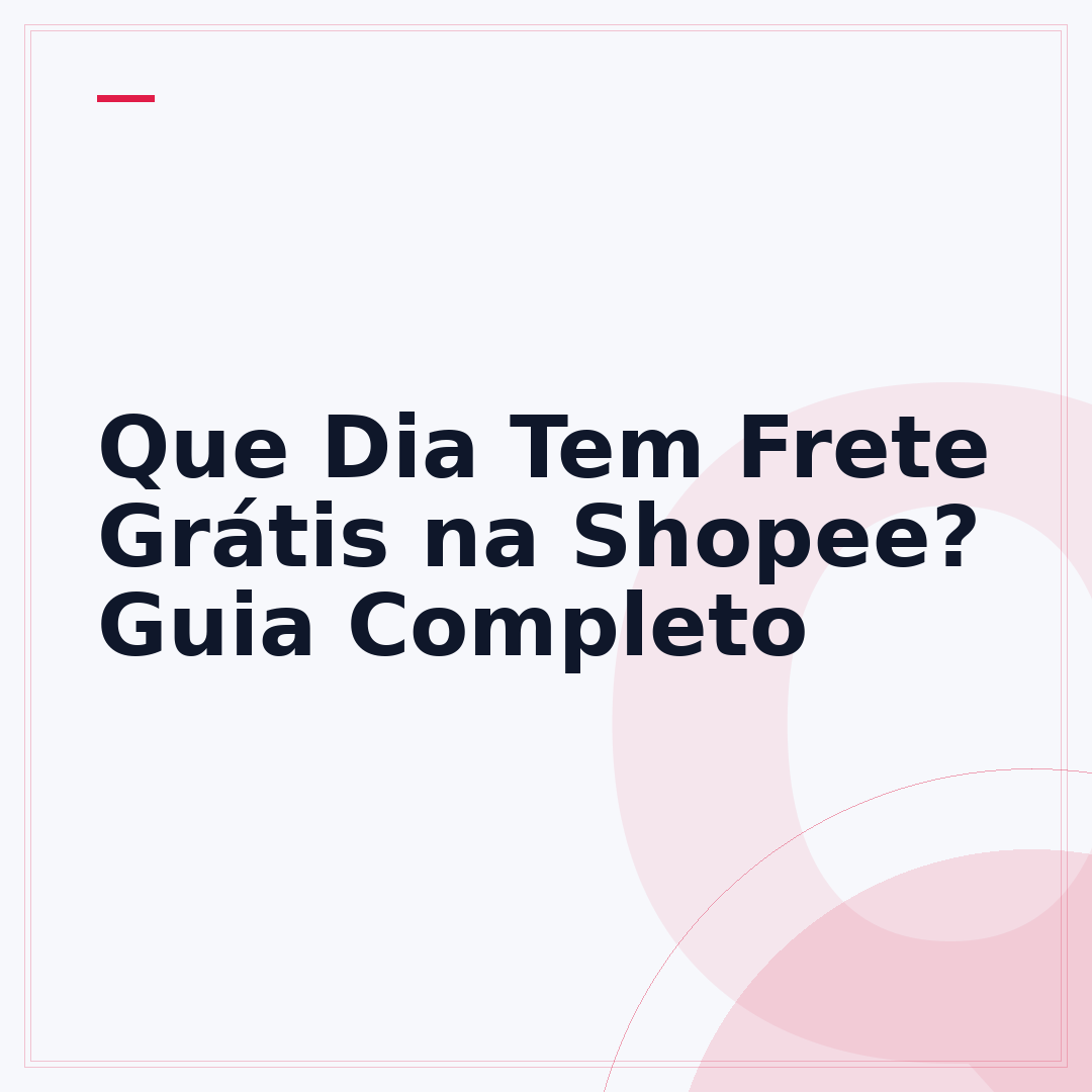 Que Dia Tem Frete Grátis na Shopee? Guia Completo