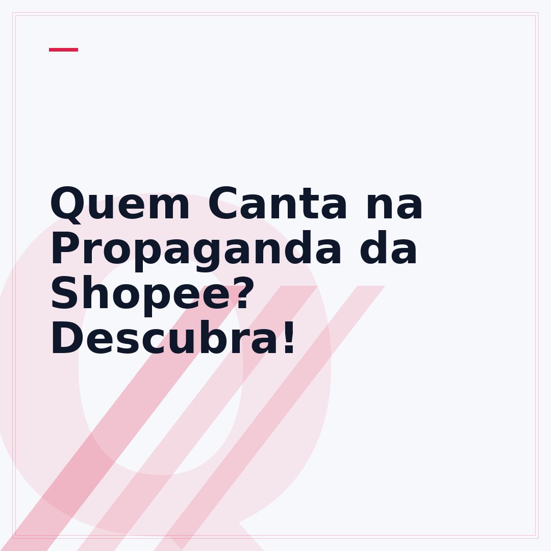 Quem Canta na Propaganda da Shopee? Descubra!