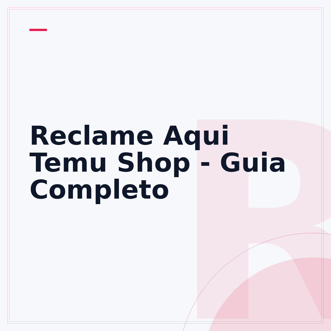 Reclame Aqui Temu Shop - Guia Completo