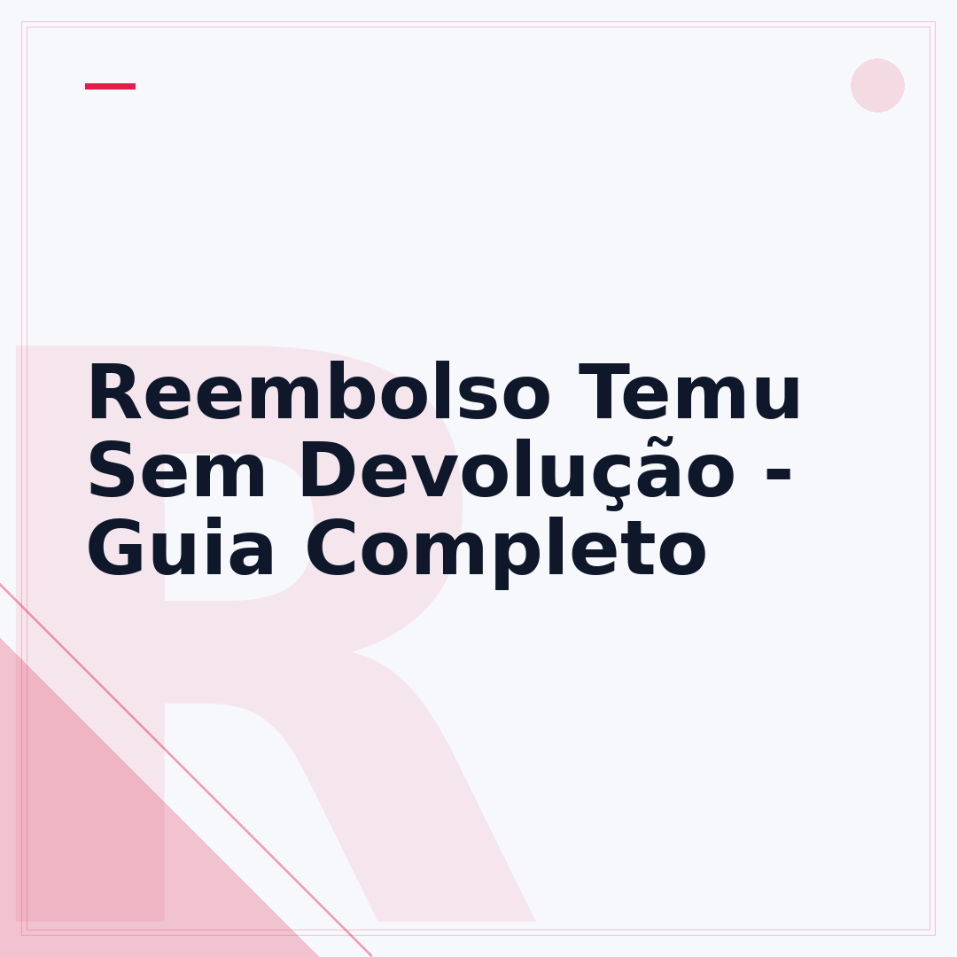 Reembolso Temu Sem Devolução - Guia Completo