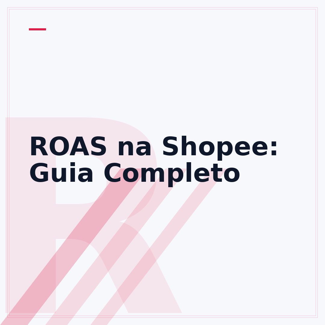 ROAS na Shopee: Guia Completo
