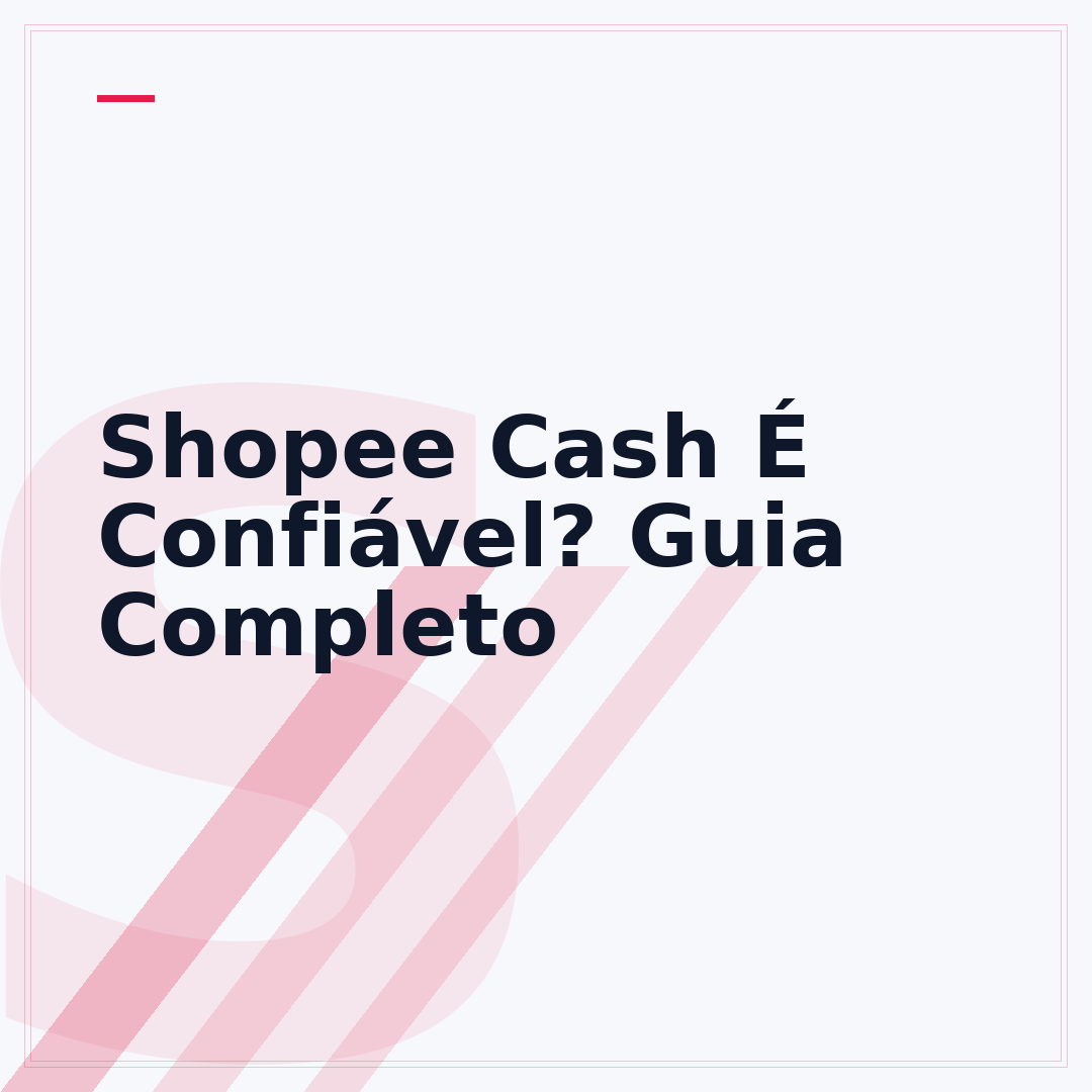 Shopee Cash É Confiável? Guia Completo
