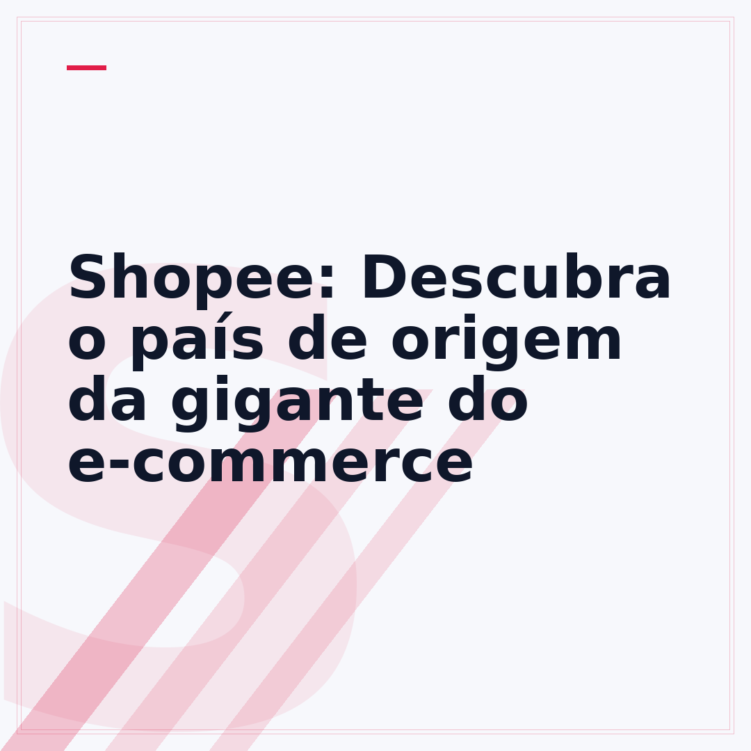 Shopee: Descubra o país de origem da gigante do e-commerce