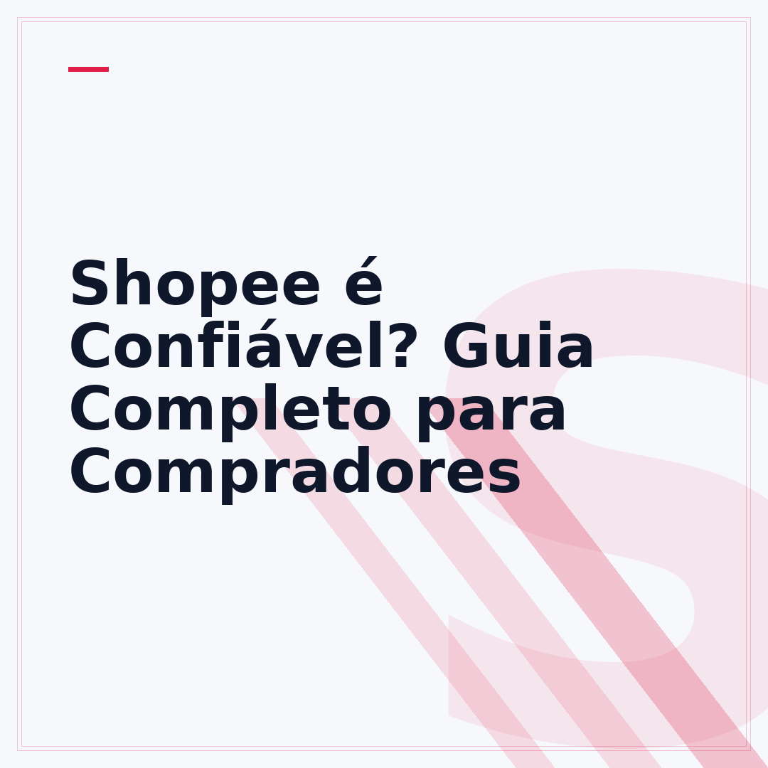 Shopee é Confiável? Guia Completo para Compradores
