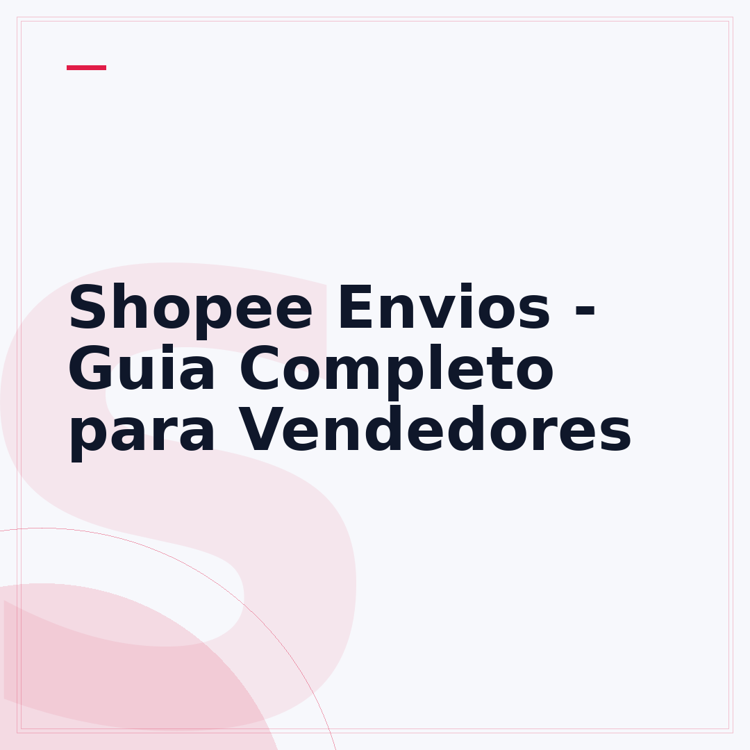 Shopee Envios - Guia Completo para Vendedores