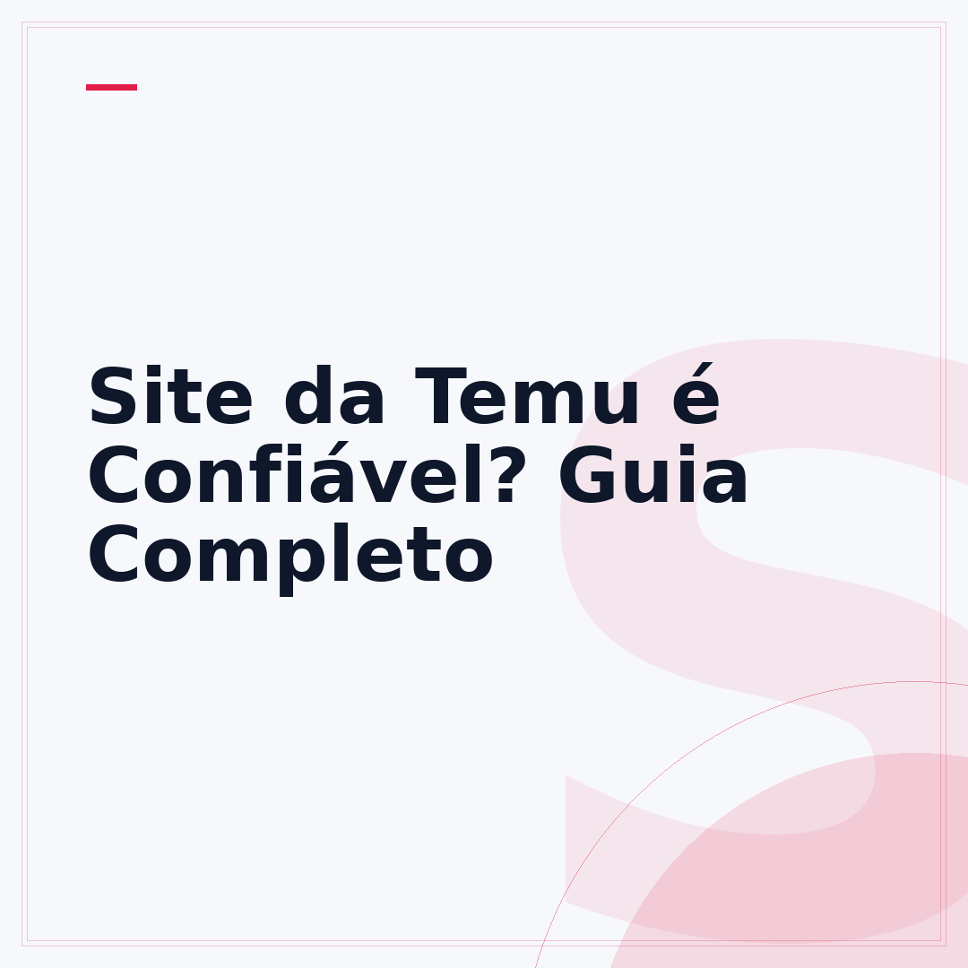 Site da Temu é Confiável? Guia Completo