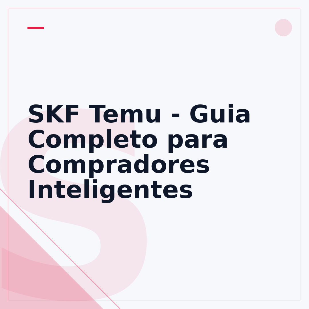 SKF Temu - Guia Completo para Compradores Inteligentes