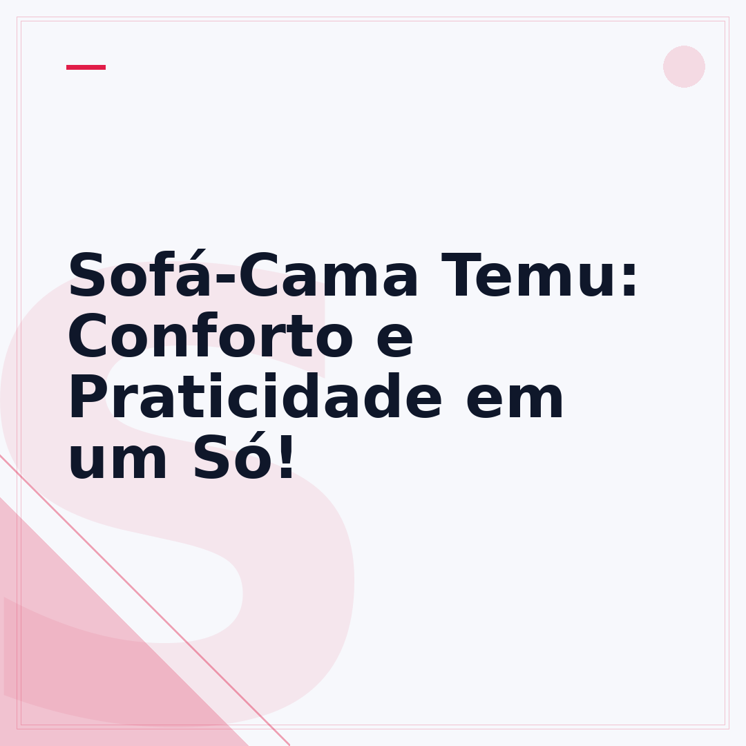 Sofá-Cama Temu: Conforto e Praticidade em um Só!