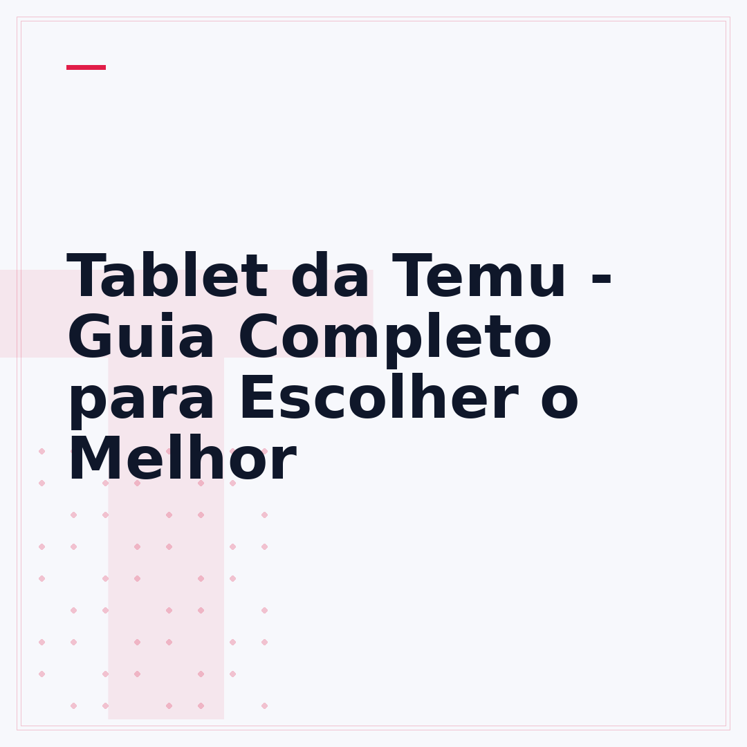 Tablet da Temu - Guia Completo para Escolher o Melhor