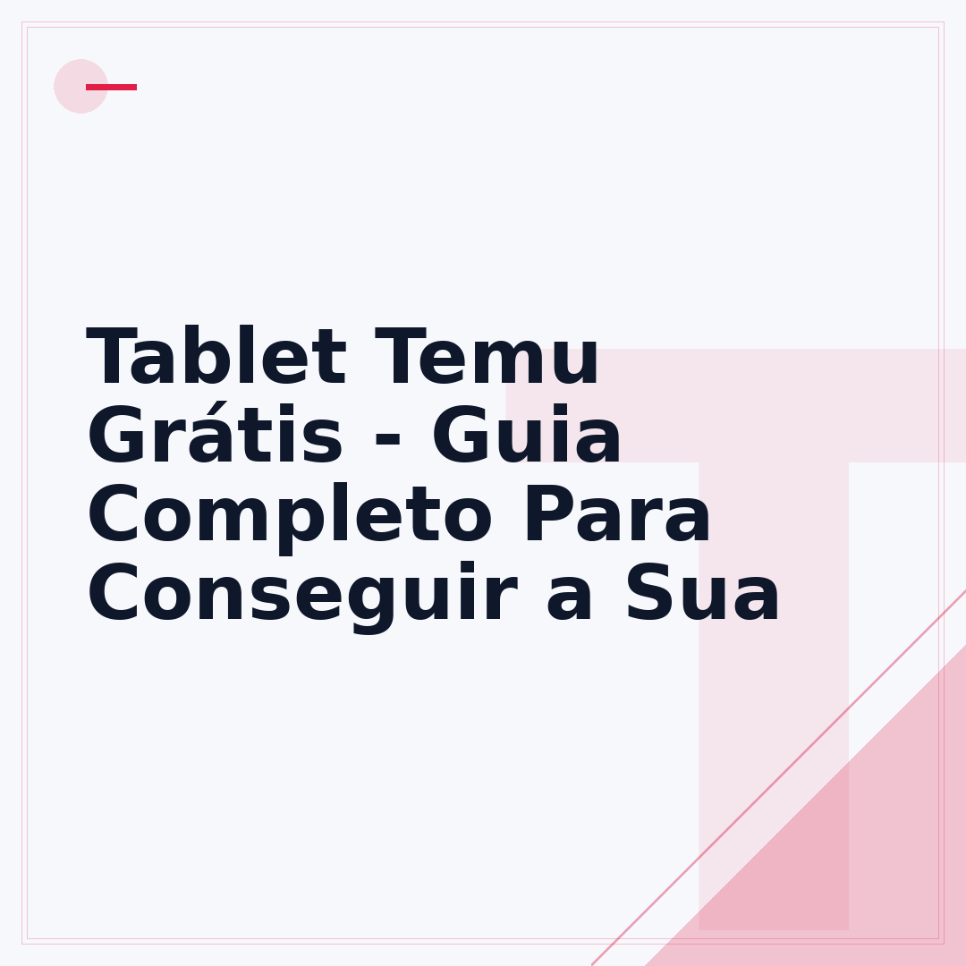 Tablet Temu Grátis - Guia Completo Para Conseguir a Sua