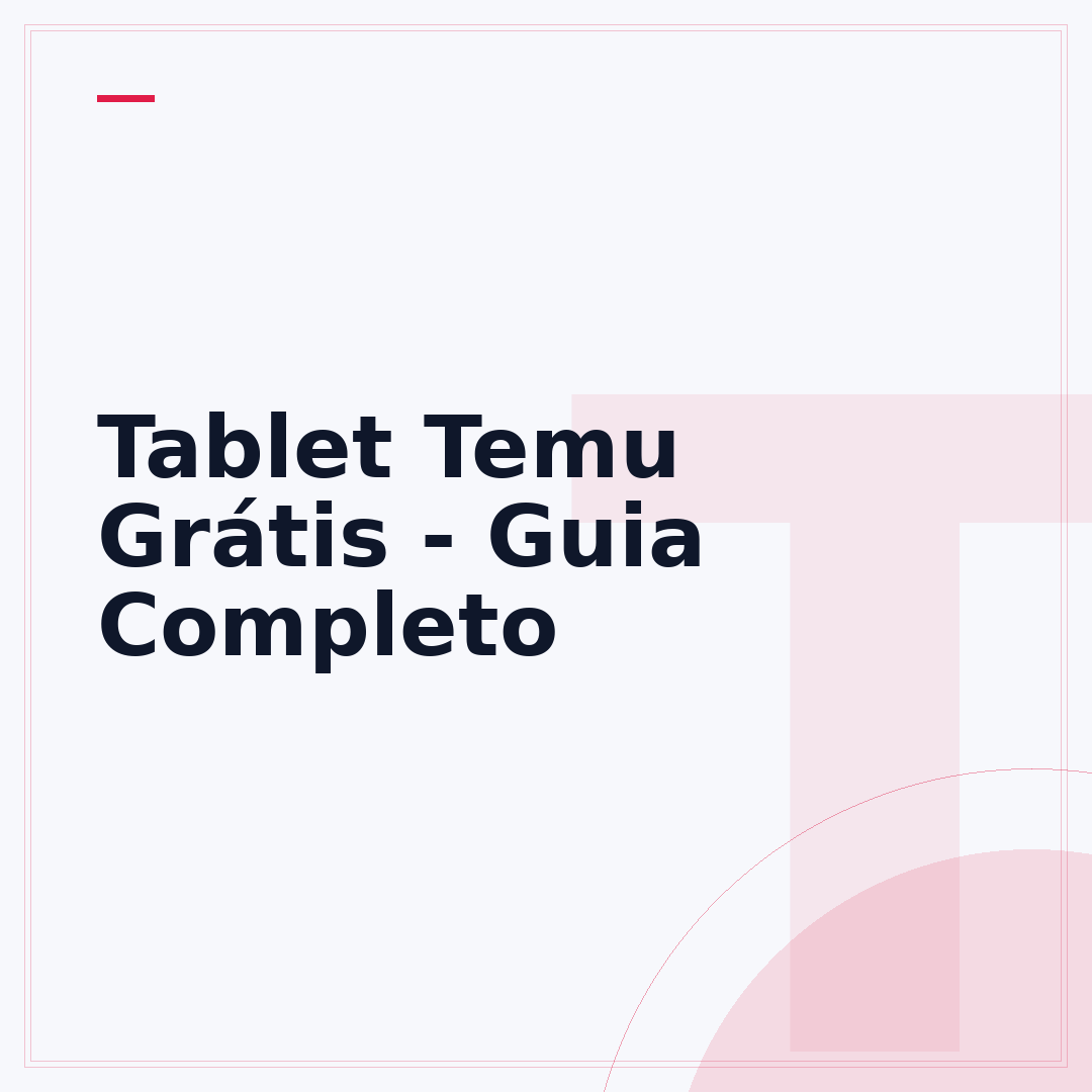 Tablet Temu Grátis - Guia Completo